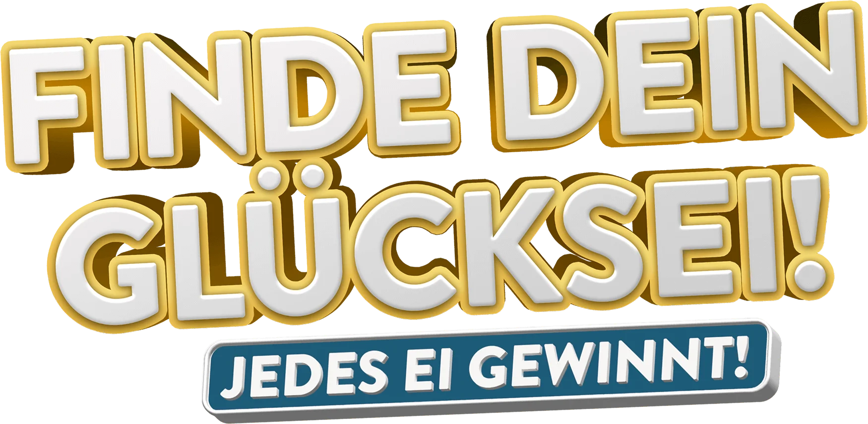 FINDE DEIN GLÜCKSEI! – JEDES EI GEWINNT!